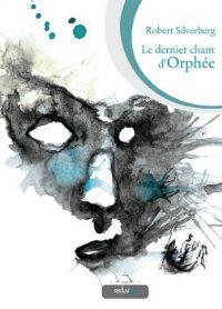 Le Dernier chant d'Orphée