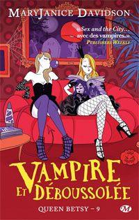 Queen Betsy : Vampire et déboussolée #9 [2013]