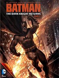 Batman : The Dark Knight Returns Partie 2 [2013]