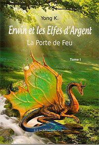 Erwin et les Elfes d'Argent : La Porte de Feu [2013]