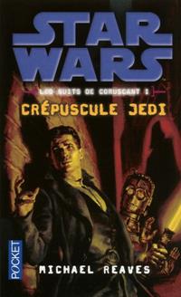 Les Nuits de Coruscant I : Crépuscule Jedi