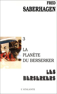 Les Berserkers : La Planète Berserker #3 [1974]