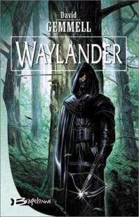 Le Cycle de Drenaï : Waylander #1 [2001]