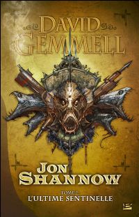 Le Cycle des Pierres de Sang : Jon Shannow : L'Ultime Sentinelle #2 [2003]