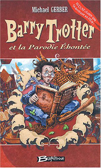 Barry Trotter et la Parodie éhontée