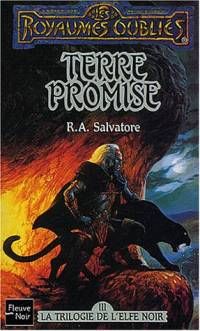 Les Royaumes oubliés : La Trilogie de l'Elfe noir : Terre promise #6 [1994]
