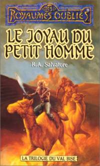 Les Royaumes oubliés : La Trilogie du Val Bise : Le Joyau du petit homme #17 [1995]