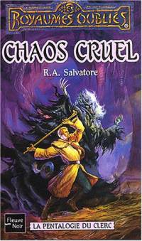 Les Royaumes oubliés : La Pentalogie du Clerc : Chaos cruel #5 [1997]