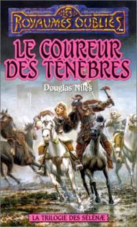 Les Royaumes oubliés : La Trilogie des Sélénae : Le Coureur des ténèbres #28 [1997]