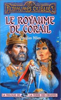 Les Royaumes oubliés : La Trilogie de la Pierre des Druides : Le Royaume de corail #32 [1998]