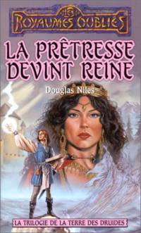 Les Royaumes oubliés : La Trilogie de la Pierre des Druides : La Prêtresse devint reine #33 [1998]