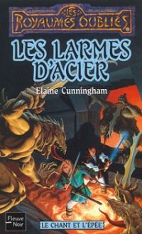 Les Royaumes oubliés : Le Chant et l'épée : Les Larmes d'acier #55 [2002]