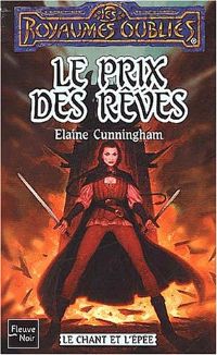 Les Royaumes oubliés : Le Chant et l'épée : Le Prix des rêves #57 [2002]