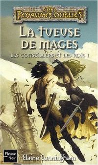 Les Royaumes oubliés : La Séquence des Conseillers et des Rois : La Tueuse de mages #62 [2003]