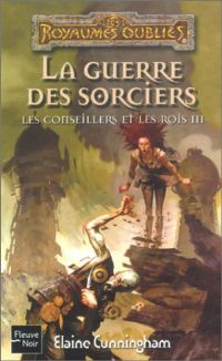 Les Royaumes oubliés : La Séquence des Conseillers et des Rois : La Guerre des sorciers #64 [2003]