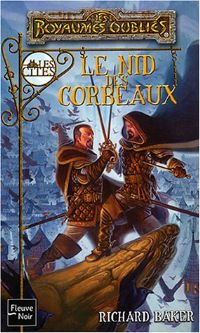 Les Royaumes oubliés : La Séquence des Cités : Le Nid des corbeaux #66 [2003]