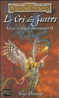 Les Royaumes oubliés : Le Retour des Archimages : Le Cri des justes #71 [2004]