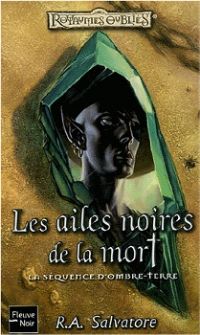 Les Royaumes oubliés : La Séquence d'Ombre-Terre : Les Ailes noires de la mort #82 [2003]