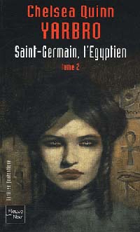 Le Comte Saint-Germain : Saint-Germain l'Egyptien #2 [2005]