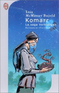 La saga Vorkosigan : Komarr #12 [2001]
