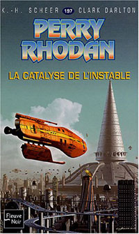 Perry Rhodan : La Catalyse de l'Instable #197 [2004]