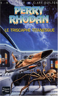Perry Rhodan : Les Maîtres Insulaires : Le Triscaphe titanesque #95 [1998]