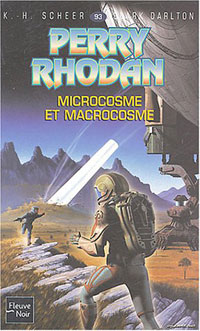 Perry Rhodan : Les Maîtres Insulaires : Microcosme et macrocosme #93 [1991]