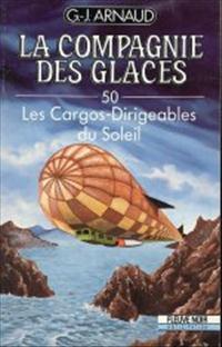 La Compagnie des Glaces : Les Cargos-Dirigeables du Soleil #50 [1990]
