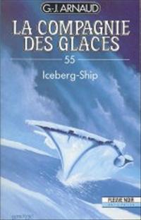 La Compagnie des Glaces : Iceberg-Ship #55 [1991]