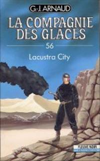 La Compagnie des Glaces : Lacustra-City #56 [1991]