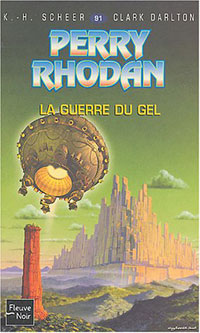 Perry Rhodan : Les Maîtres Insulaires : La Guerre du Gel #91