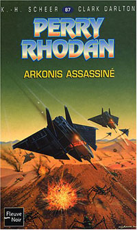 Perry Rhodan : Le Deuxième Empire : Arkonis assassiné #87