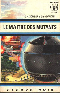 Perry Rhodan : La Troisième Force : Le Maître des Mutants #10 [1968]