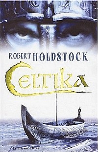 Légendes arthuriennes : Le codex Merlin : Celtika #1 [2004]