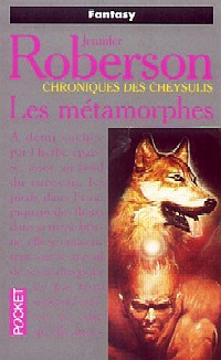 Les Chroniques des Cheysulis : Les Métamorphes #1 [1996]
