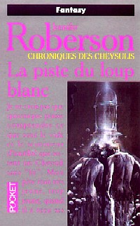 Les Chroniques des Cheysulis : La Piste du Loup Blanc #4 [1997]