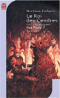 Chroniques des Féals : Le Roi des Cendres #1 [2004]