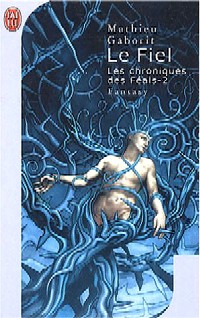 Chroniques des Féals : Le Fiel #2 [2004]