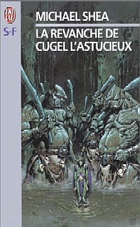 Les Chroniques de Cugel l'Astucieux / Cycle de la Vieille Terre : La Revanche de Cugel l'Astucieux [1997]