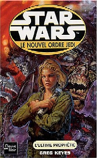 Star Wars : Le Nouvel Ordre Jedi : L'Ultime Prophétie Tome 18 [2004]