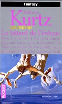 Les Derynis : La Trilogie du Roi Kelson : Le Bâtard de l'Evêque #1 [1997]