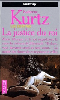 Les Derynis : La Trilogie du Roi Kelson : La Justice du Roi #2 [1998]