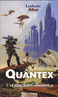 Quantex : Le Songe des immortels #1 [2002]