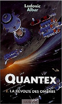 Quantex : La Révolte des ombres #2 [2003]