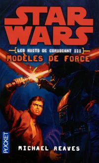 Star Wars : Les Nuits de Coruscant III : Modèles de Force #3 [2012]