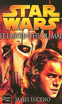 Star Wars : Le Labyrinthe du mal [2007]