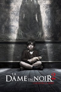 The woman in black : La Dame en Noir 2 : L'Ange de la Mort [2015]