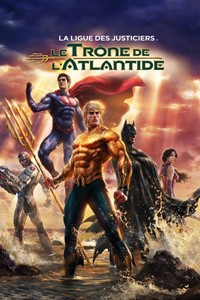 Justice League : Le Ligue des justiciers - Le Trône de l'Atlantide [2015]