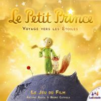 Le Petit Prince : Voyage vers les étoiles [2015]