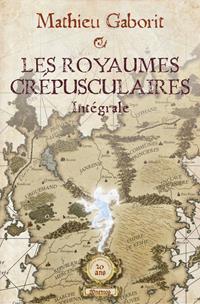 Les Crépusculaires : Les Royaumes Crépusculaires - Intégrale [2016]